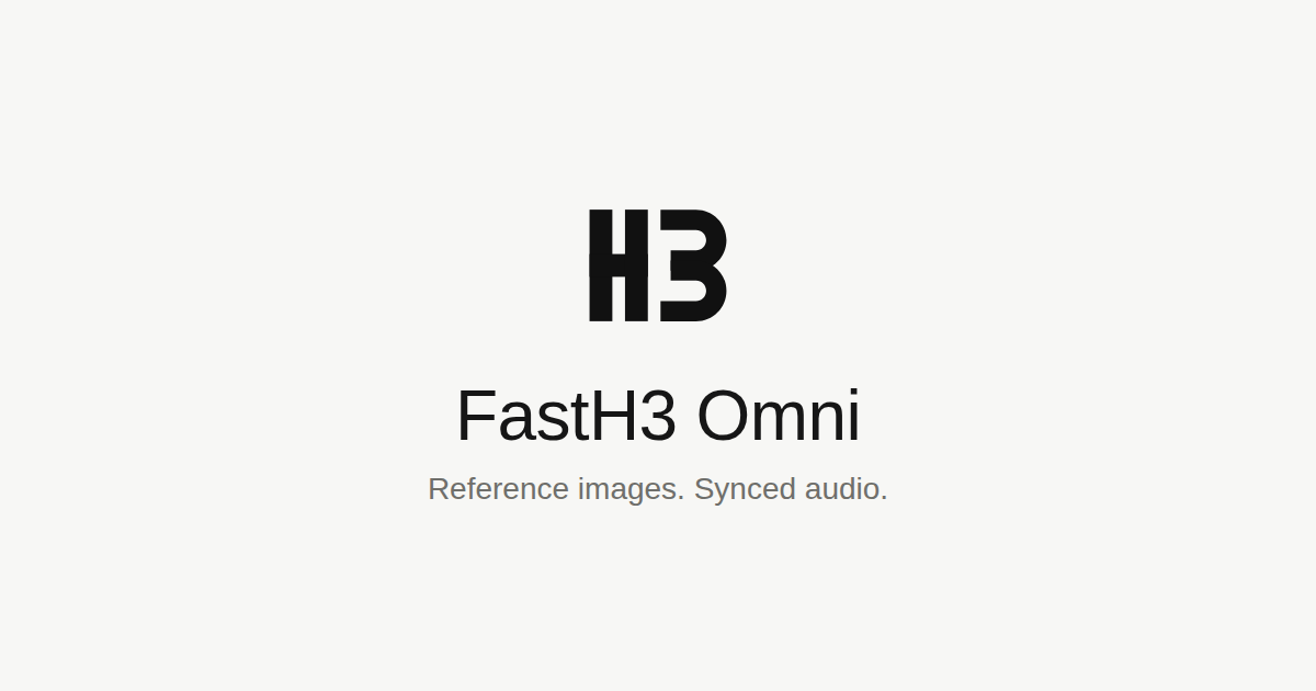 FastH3 Omni preview